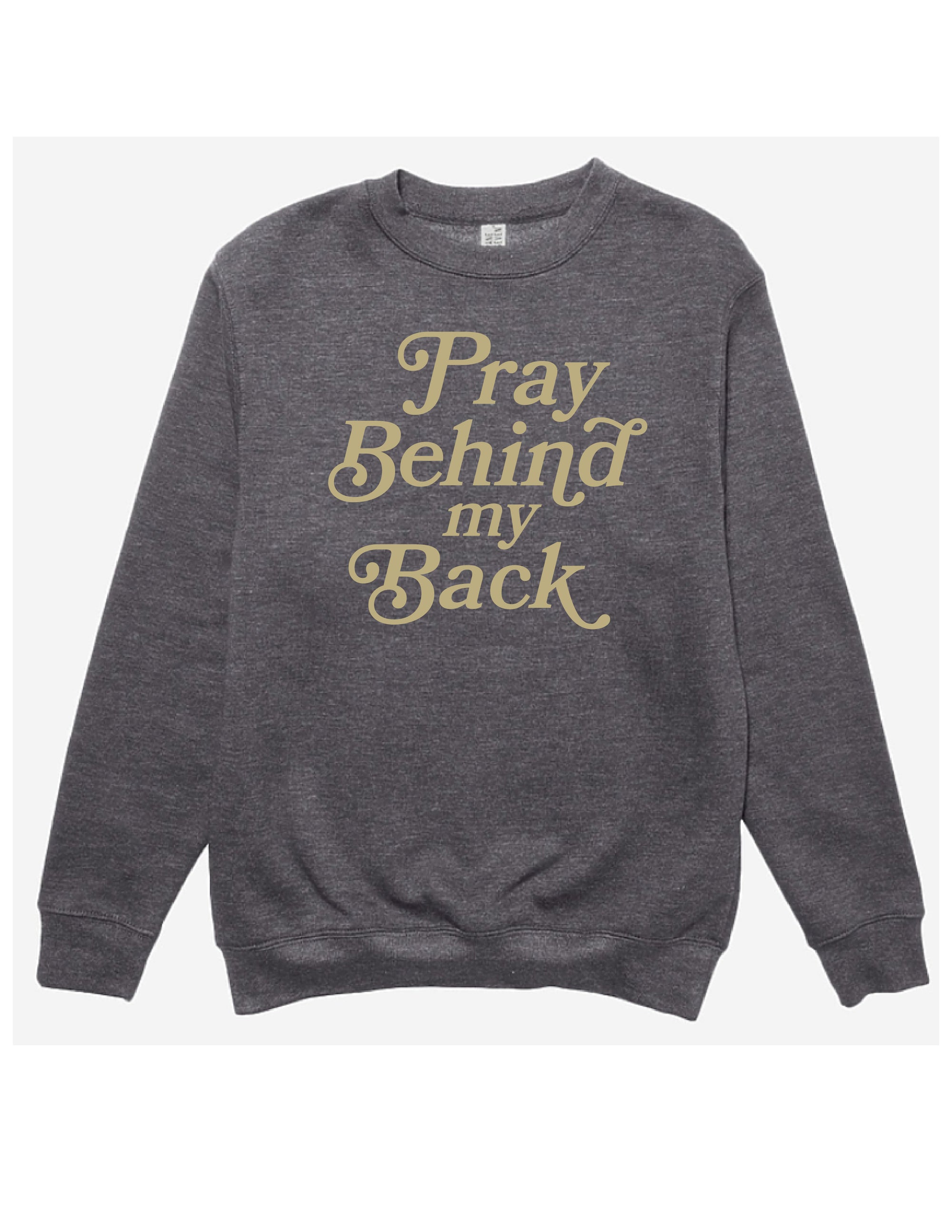 Pray Behind My Back Crew