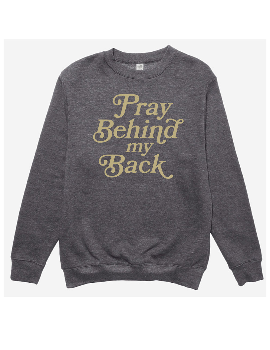 Pray Behind My Back Crew