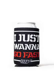 Just Wanna Go Fast Koozie