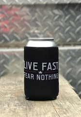 Live Fast Fear Nothing Koozie
