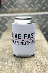 Live Fast Fear Nothing Koozie