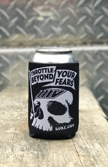 Throttle Beyond Your Fears Koozie